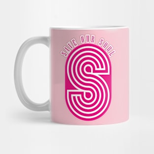 Save our soul Mug